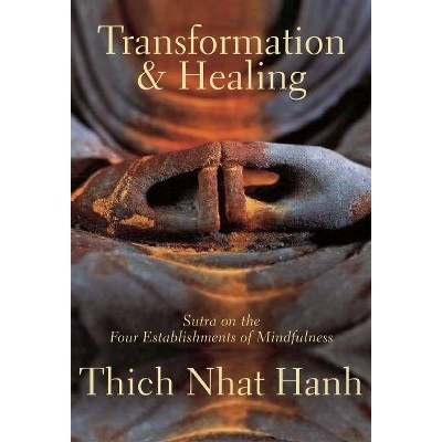 Transformation and Healing - by  Thich Nhat Hanh (Paperback)