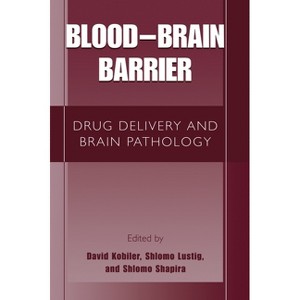 Blood Brain Barrier - by  David Kobiler & Shlomo Lustig & Shlomo Shapira (Hardcover) - 1 of 1