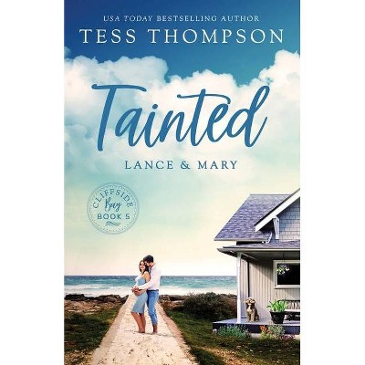 Tainted - (Cliffside Bay) by  Tess Thompson (Paperback)