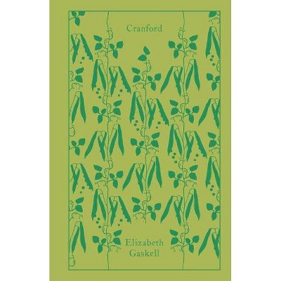 Cranford - (Penguin Classics) by  Elizabeth Cleghorn Gaskell (Hardcover)