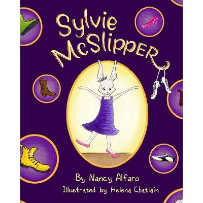 Sylvie McSlipper - by  Nancy Alfaro (Paperback)