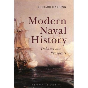 Modern Naval History - by  Richard Harding (Paperback) - 1 of 1