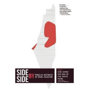 Side by Side - by  Sami Adwan & Dan Bar-On & Eyal Naveh & Peace Research Institute in the Middle East (Paperback) - 1 of 1