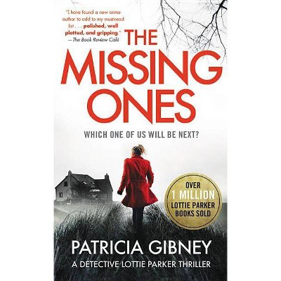 The Missing Ones - (Detective Lottie Parker) by  Patricia Gibney (Paperback)