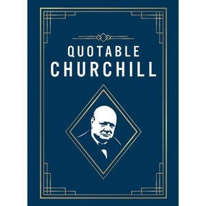 Quotable Churchill - by  Summersdale Publishers (Hardcover) - 1 of 1