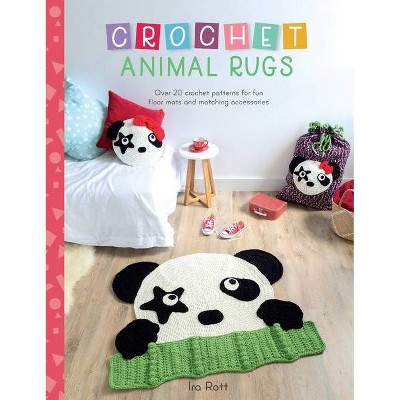 Crochet Animal Rugs - by  Ira Rott (Paperback)