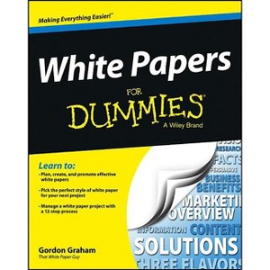 White Papers FD - (For Dummies) by  Gordon Graham (Paperback) - 1 of 1