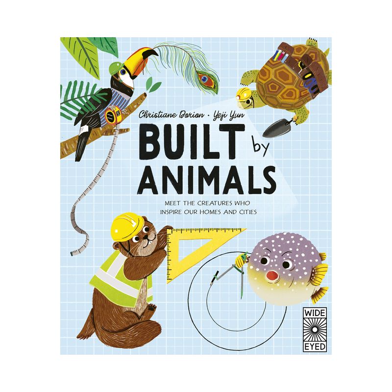 Built by Animals - (Designed by Nature) by  Christiane Dorion (Hardcover), 1 of 2