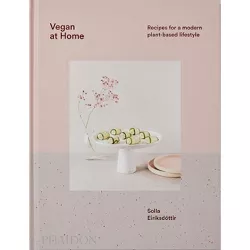 Vegan at Home - by  Solla Eiriksdottir (Hardcover)