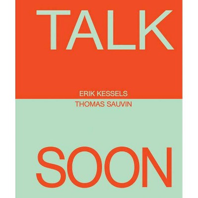 Erik Kessels & Thomas Sauvin: Talk Soon - (Spiral Bound)