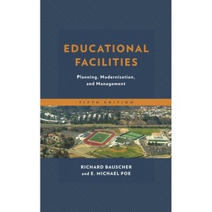 Educational Facilities - 5th Edition by  Richard Bauscher & E Michael Poe (Paperback) - 1 of 1