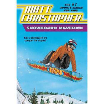 Snowboard Maverick - (Matt Christopher Sports Classics) by  Matt Christopher (Paperback)