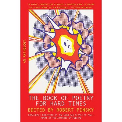 The Book of Poetry for Hard Times - by  Robert Pinsky (Paperback)