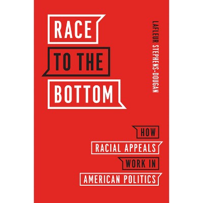 Race to the Bottom - (Chicago Studies in American Politics) by  LaFleur Stephens-Dougan (Hardcover)