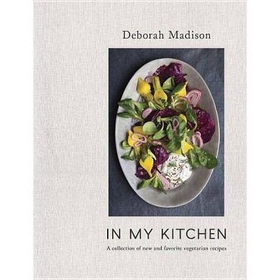 In My Kitchen - by  Deborah Madison (Hardcover)