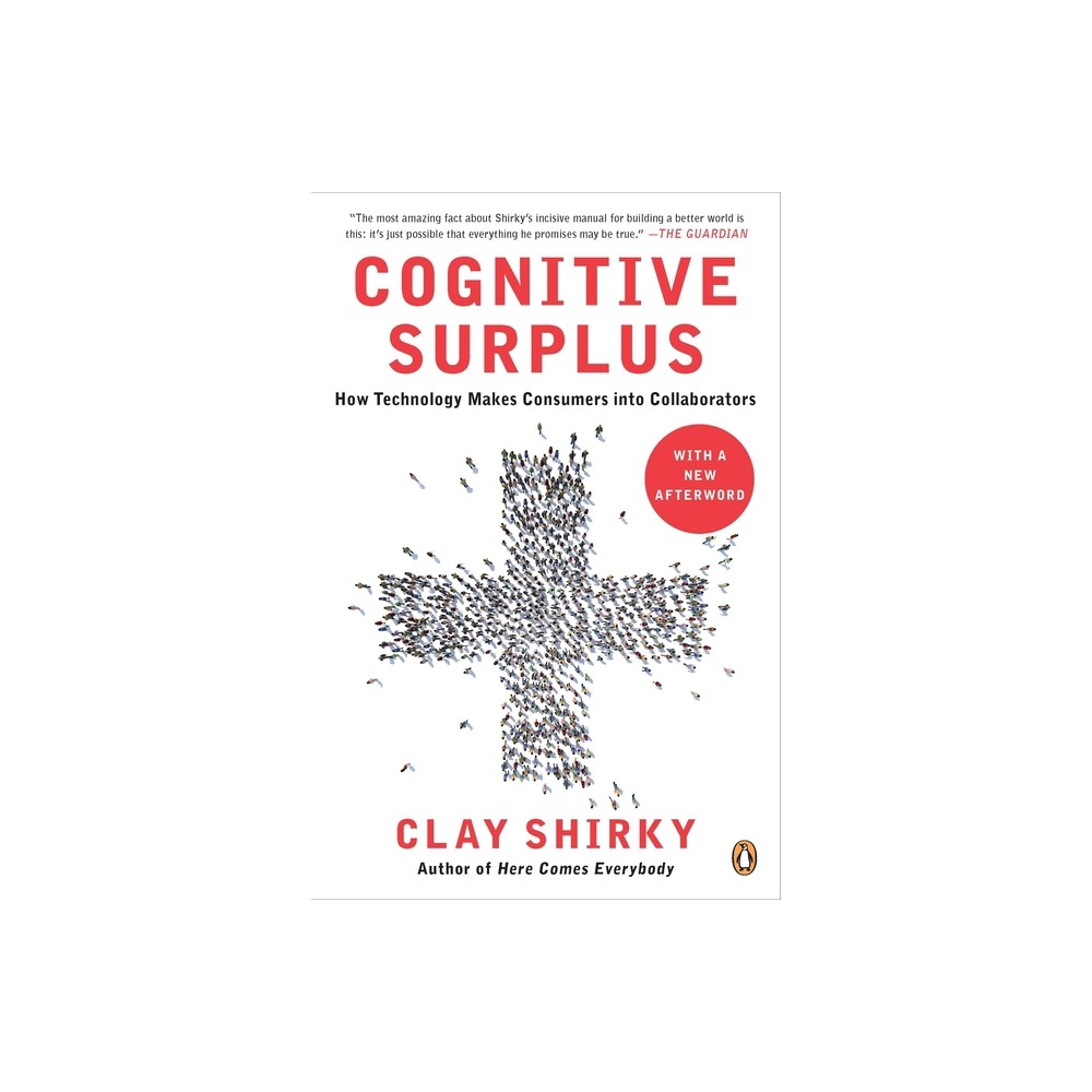 Cognitive Surplus - by Clay Shirky (Paperback)