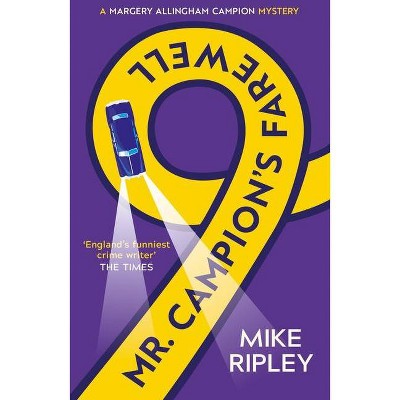 MR Campion's Farewell - by  Mike Ripley (Paperback)