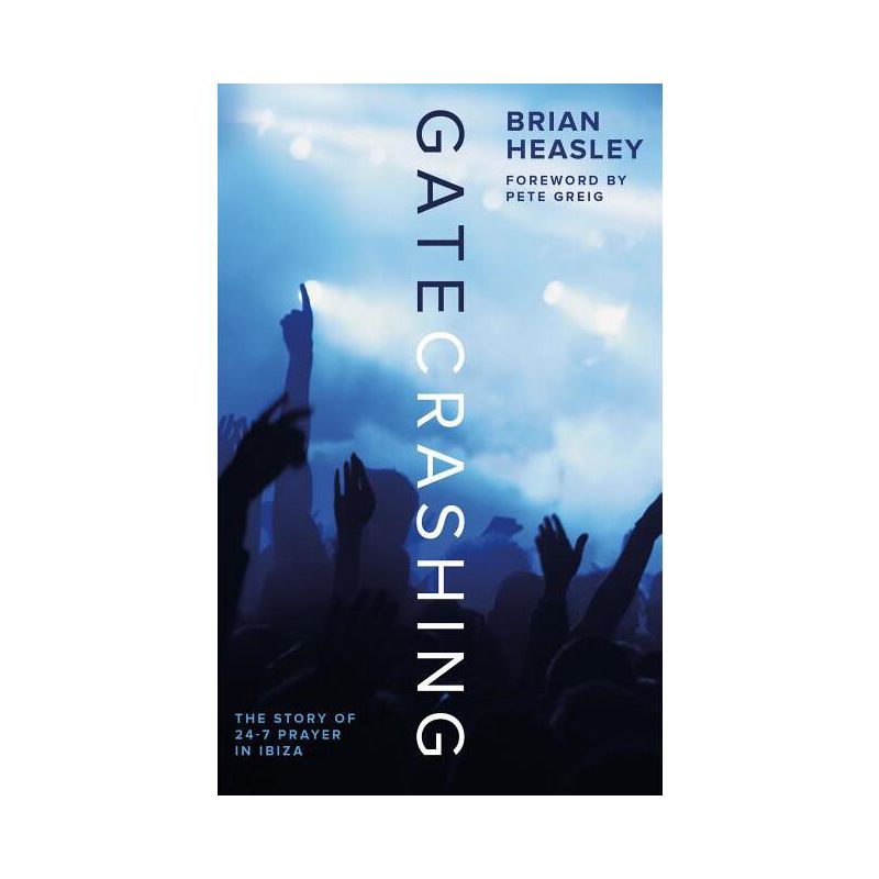 Gatecrashing - by  Brian Heasley (Paperback), 1 of 2