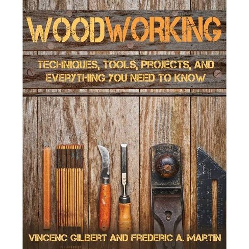 Woodworking - By Vicenç Gilbert & Frederic A Martín & Rodrigo