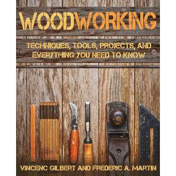 Woodworking - by  Vicenç Gilbert & Frederic A Martín & Rodrigo Lazcano (Paperback)