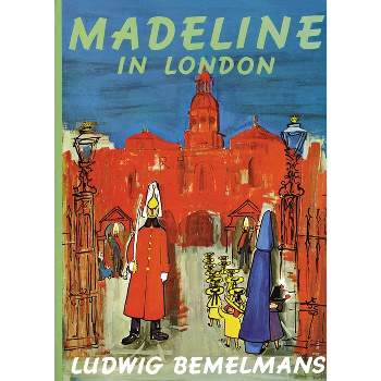 Madeline in London - by  Ludwig Bemelmans (Hardcover)