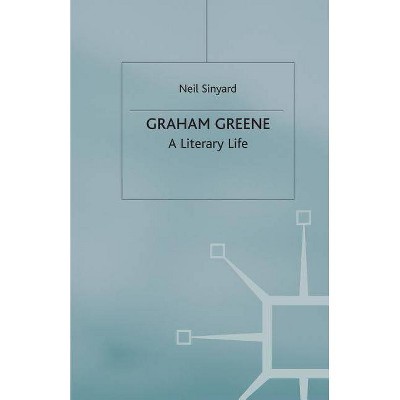 Graham Greene - (Literary Lives) Annotated by  Neil Sinyard (Paperback)