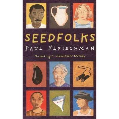 Seedfolks - (Joanna Colter Books) by  Paul Fleischman (Paperback)