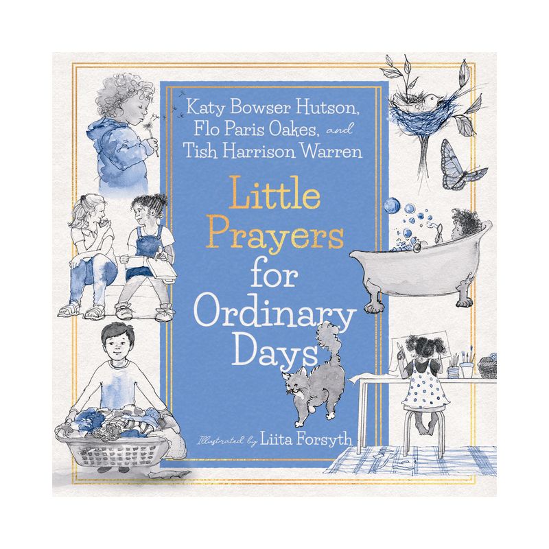 Little Prayers for Ordinary Days - by  Tish Harrison Warren & Katy Bowser Hutson & Flo Paris Oakes (Hardcover), 1 of 2