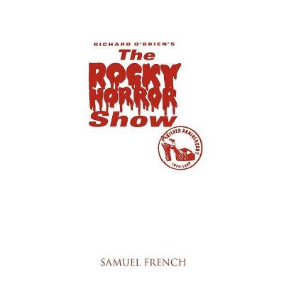 The Rocky Horror Show - (French's Musical Library) by  Richard O'Brien (Paperback)