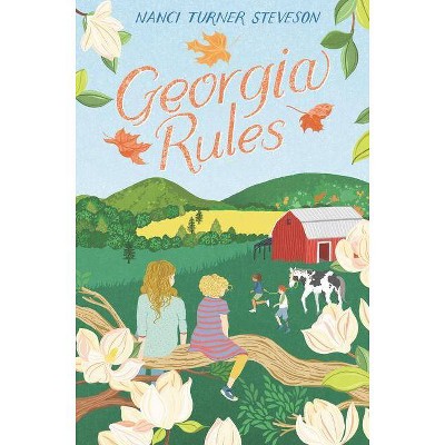 Georgia Rules - by  Nanci Turner Steveson (Hardcover)