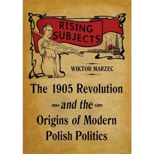 Rising Subjects - (Russian and East European Studies) by  Wiktor Marzec (Hardcover) - 1 of 1