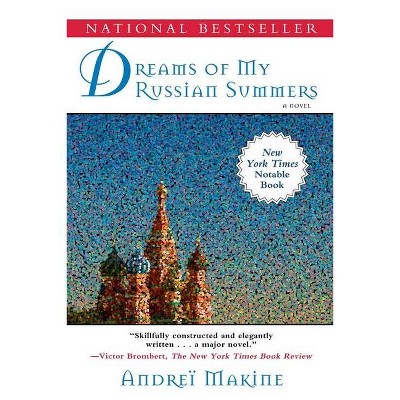 Dreams of My Russian Summers - by  Andreï Makine (Paperback)