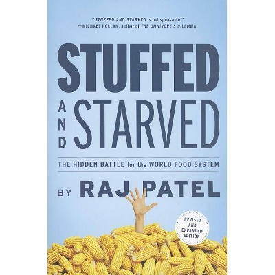 Stuffed and Starved - by  Rajeev Charles Patel (Paperback)