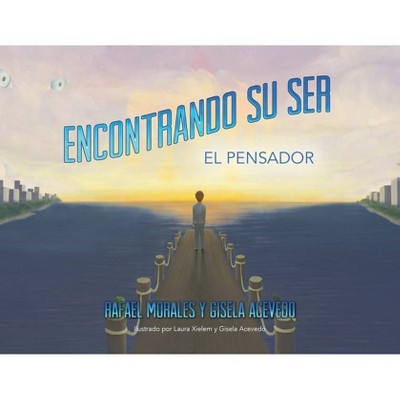 Encontrando Su Ser - by  Rafael Morales & Gisela Acevedo (Paperback)