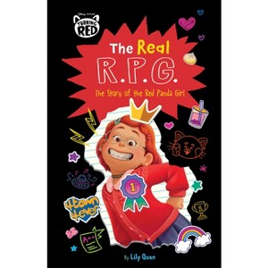 Disney/Pixar Turning Red: The Real R.P.G.: The Story of the Red Panda Girl - by  Lily Quan (Hardcover) - 1 of 1