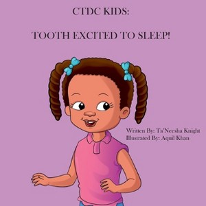 Tooth Excited To Sleep! - Large Print by  Ta'neesha Knight (Paperback) - 1 of 1