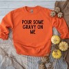 Simply Sage Market Gravy On Me Sweatshirt - 3 of 4