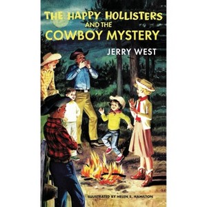 The Happy Hollisters and the Cowboy Mystery - by  Jerry West (Hardcover) - 1 of 1