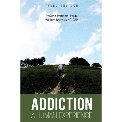 Addiction - 3rd Edition by  Rowena Ramnath & William Berry (Paperback)