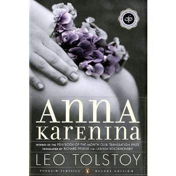 Anna Karenina - (Penguin Classics Deluxe Edition) by  Leo Tolstoy (Paperback)
