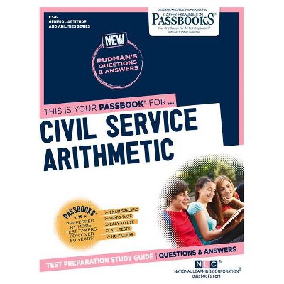 Civil Service Arithmetic (Cs-6), 6 - (General Aptitude and Abilities) by  National Learning Corporation (Paperback)