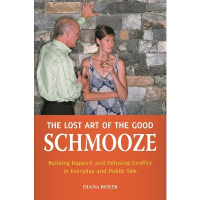 The Lost Art of the Good Schmooze - by  Diana Boxer (Hardcover)
