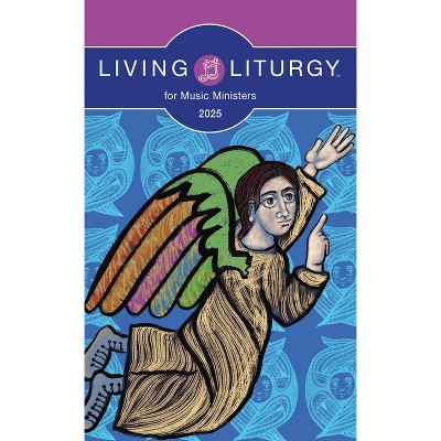 Living Liturgy(tm) for Music Ministers - by  Various (Paperback)