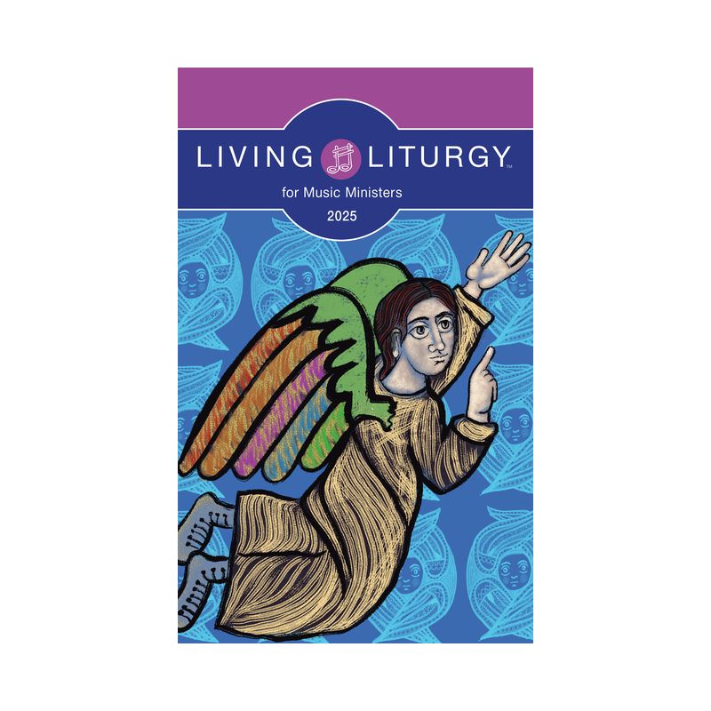 Living Liturgy(tm) for Music Ministers - by  George Joseph Doyle & Jessica Mannen Kimmet & Barbara E Reid & Michele Dachtler Warner (Paperback), 1 of 2