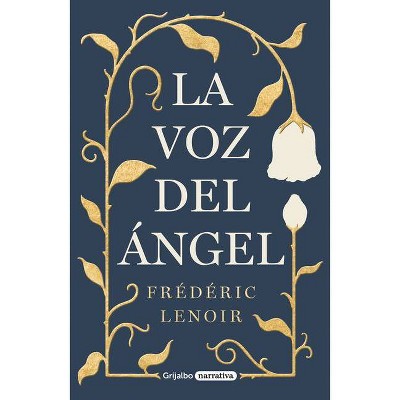 La Voz del Ángel / The Angels Voice - by  Frederic Lenoir (Hardcover)