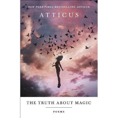 The Truth about Magic - by  Atticus (Paperback)