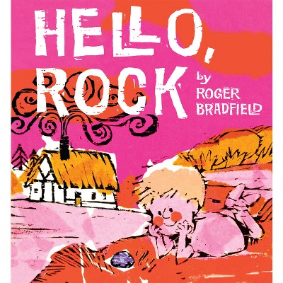 Hello, Rock - by  Roger Bradfield (Paperback)