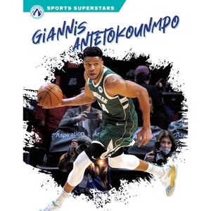 Giannis Antetokounmpo - by  Luke Hanlon (Paperback) - 1 of 1