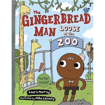 The Gingerbread Man Loose at the Zoo - (The Gingerbread Man Is Loose) by  Laura Murray (Hardcover)