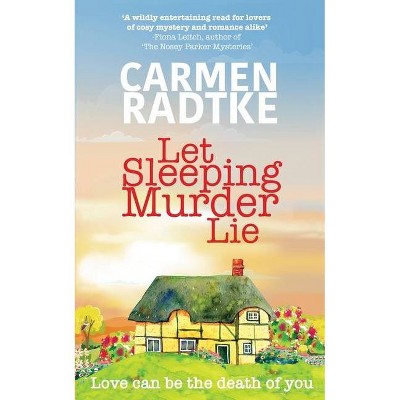 Let Sleeping Murder Lie - by  Carmen Radtke (Paperback)